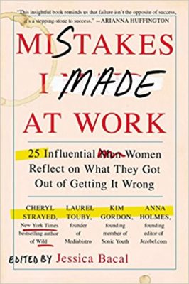 Mistakes I Made At Work Career Books